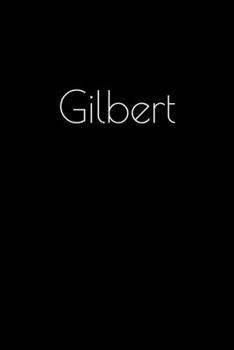 Paperback Gilbert: Notebook / Journal / Diary - 6 x 9 inches (15,24 x 22,86 cm), 150 pages. Personalized for Gilbert. Book
