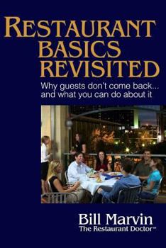 Paperback Restaurant Basics Revisited: Why Guests Don't Come Back ... and What You Can Do About It Book
