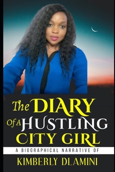 Paperback The Diary Of A Hustling City Girl Book