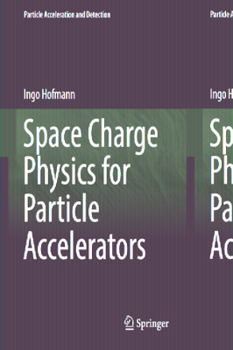 Hardcover Space Charge Physics for Particle Accelerators Book