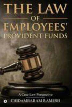 Paperback The Law of Employees' Provident Funds: A Case-Law Perspective Book