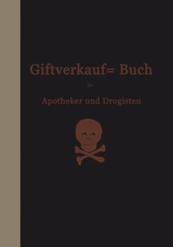 Paperback Vorschriften Über Den Handel Mit Giften Im Deutschen Reiche: Beschlüsse Des Bundesrats Und Einführungsverordnungen Der Einzelstaaten [German] Book