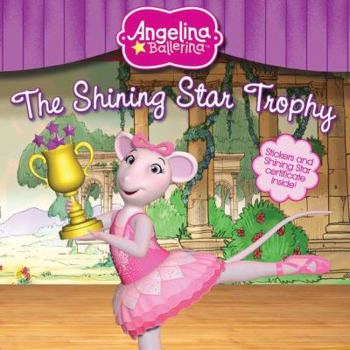 The Shining Star Trophy - Book  of the Angelina Ballerina