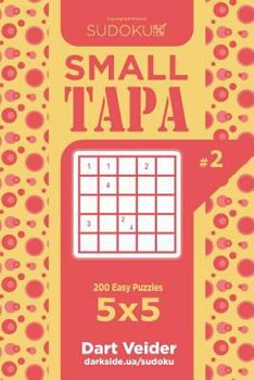 Paperback Sudoku Small Tapa - 200 Easy Puzzles 5x5 (Volume 2) Book