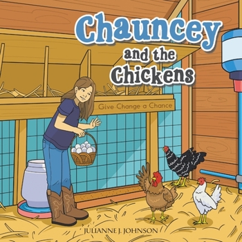 Paperback Chauncey and the Chickens: Give Change a Chance Book