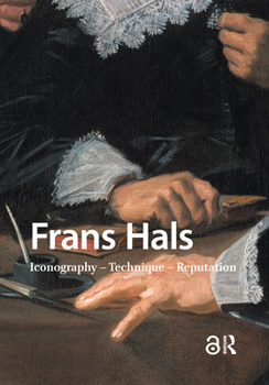 Frans Hals: Iconography - Technique - Reputation
