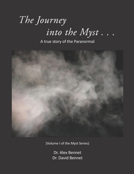 Paperback Journey into the Myst: A true story of the Paranormal Book