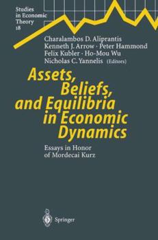 Paperback Assets, Beliefs, and Equilibria in Economic Dynamics: Essays in Honor of Mordecai Kurz Book