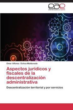 Paperback Aspectos Juridicos y Fiscales de La Descentralizacion Administrativa [Spanish] Book