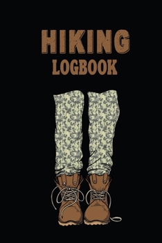 Paperback Hiking Log Book: Hiker's Journal 6" x 9" Travel Size Trail Log Book, Hiking Log Book to List Hikes with Prompts for Weather, Difficulty Book