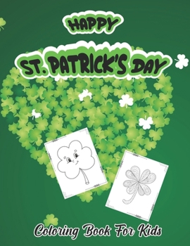 Paperback Happy St. Patrick's Day: Stress relieving St. Patrick's coloring book