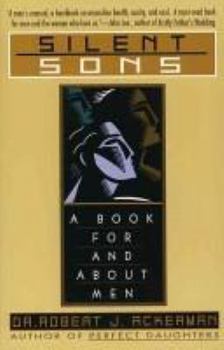 Hardcover Silent Sons: For Men Raised in Dysfunctional Families and Those Who Love Them Book