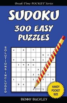Paperback Sudoku 300 Easy Puzzles. Solutions Included: A Break Time Pocket Series Book