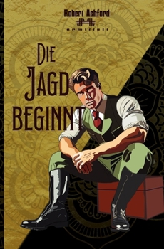 Die Jagd beginnt (Robert Ashford ermittelt) (German Edition)