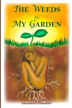 Paperback The Weeds In My Garden Book