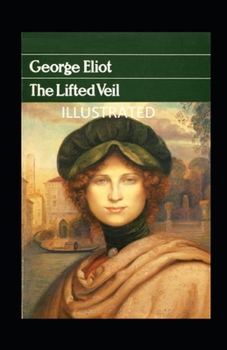 Paperback The Lifted Veil Illustrated Book