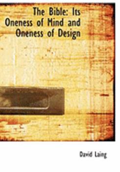 Paperback The Bible: Its Oneness of Mind and Oneness of Design (Large Print Edition) [Large Print] Book