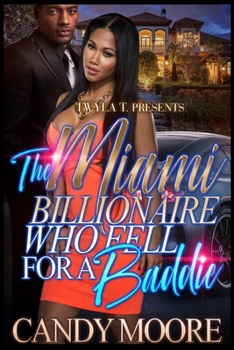 Paperback The Miami Billionaire Who Fell For A Baddie Book