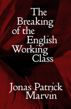 Paperback The Breaking of the English Working Class Book