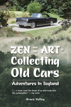 Paperback Zen and the Art of Collecting Old Cars: Adventures in Toyland Book