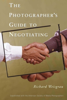Paperback The Photographer's Guide to Negotiating Book