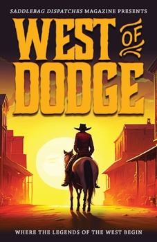 Paperback West of Dodge: Where the Legends of the West Begin Book