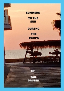 Paperback Summers in the Sun During the 1980's: During the 1980's Book