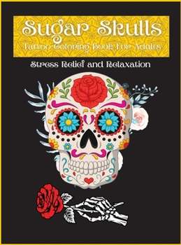 Hardcover Sugar Skulls: Size Designs for Relaxation & Stress Relief [Large Print] Book