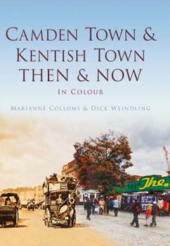 Hardcover Camden Town & Kentish Town Then & Now Book