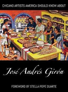 Chicano Artists America Should Know About: José Andrés Girón