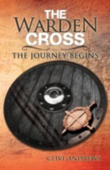 Paperback The Warden Cross: The Journey Begins Book