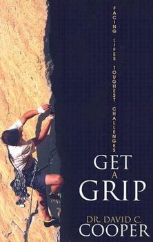 Hardcover Get a Grip: Facing Life's Toughest Challenges Book