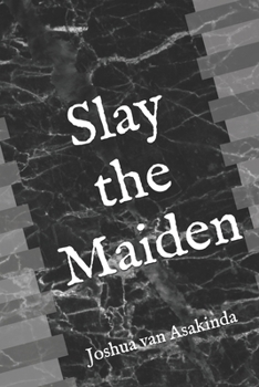 Paperback Slay the Maiden Book