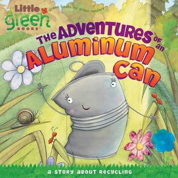 Paperback The Adventures of an Aluminum Can: A Story about Recycling Book
