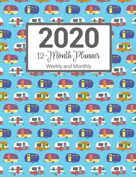 2020 12-Month Planner Weekly & Monthly: Camper Pattern With Daily Goals and Meal Planner