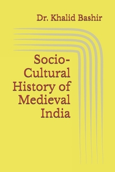 Socio-Cultural History of Medieval India