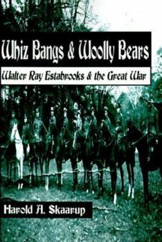 Paperback Whiz Bangs & Woolly Bears: Walter Ray Estabrooks & the Great War Book