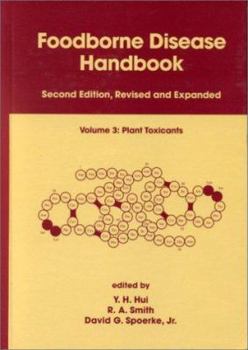 Hardcover Foodborne Disease Handbook, Second Edition: Volume III: Plant Toxicants Book