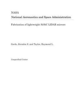 Paperback Fabrication of Lightweight Si/Sic Lidar Mirrors Book