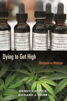 Paperback Dying to Get High: Marijuana as Medicine Book