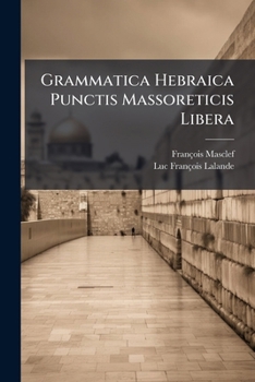Paperback Grammatica Hebraica Punctis Massoreticis Libera [French] Book