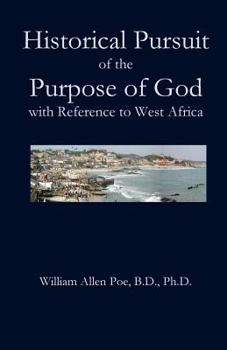 Paperback Historical Pursuit of the Purpose of God with Reference to West Africa Book