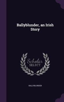 Hardcover Ballyblunder, an Irish Story Book