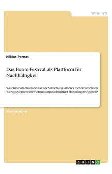 Paperback Das Boom-Festival als Plattform für Nachhaltigkeit: Welches Potential steckt in der Aufhebung unseres vorherrschenden Wertesystems bei der Vermittlung [German] Book