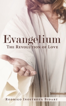 Hardcover Evangelium: The Revolution of Love Book