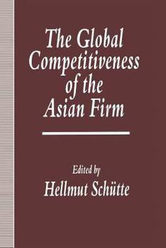 Paperback The Global Competitiveness of the Asian Firm Book