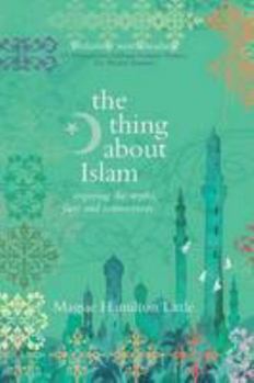 The Thing About Islam: Exposing the Myths, Facts and Controversies