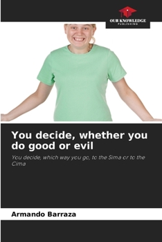 Paperback You decide, whether you do good or evil Book
