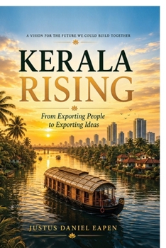 KERALA RISING: From Exporting People to Exporting Ideas