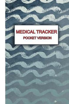 Paperback Medical Tracker Pocket Version: For Recording All Important Medical Data Book